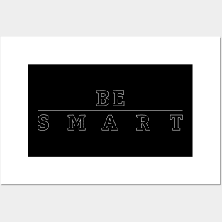 Be Smart Posters and Art